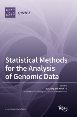 Statistical Methods for the Analysis of Genomic Data - Jiang, Hui (Guest editor), and He, Kevin (Guest editor)