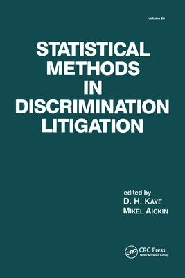 Statistical Methods in Discrimination Litigation - Kaye, D. H., and Aickin, Mickel