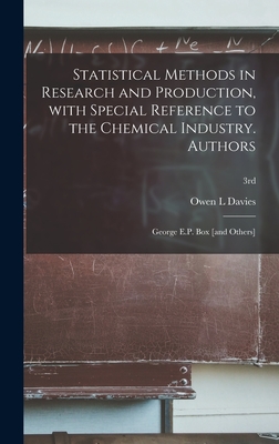 Statistical Methods in Research and Production, With Special Reference to the Chemical Industry. Authors: George E.P. Box [and Others]; 3rd - Davies, Owen L