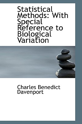 Statistical Methods: With Special Reference to Biological Variation - Davenport, Charles Benedict