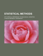 Statistical Methods: With Special Reference to Biological Variation