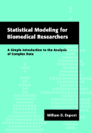 Statistical Modeling for Biomedical Researchers: A Simple Introduction to the Analysis of Complex Data