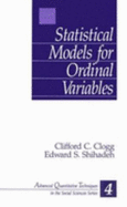 Statistical Models for Ordinal Variables - Clogg, Clifford C, and Shihadeh, Edward S