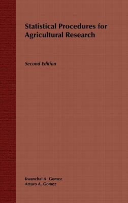 Statistical Procedures for Agricultural Research - Gomez, Kwanchai A, and Gomez, Arturo A