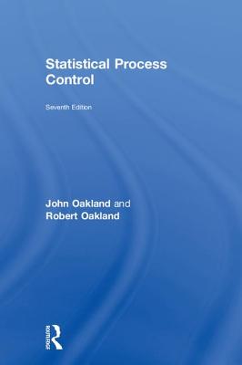 Statistical Process Control - Oakland, John, and Oakland, Robert