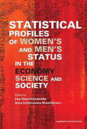 Statistical Profiles of Women's and Men's Status in the Economy, Science and Society