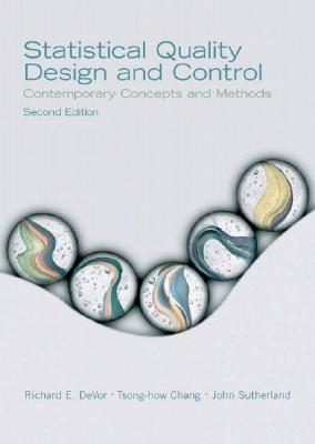 Statistical Quality Design and Control: Contemporary Concepts and Methods - Devor, Richard, and Sutherland, John, and Chang, Tsong-How