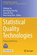 Statistical Quality Technologies: Theory and Practice