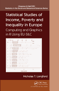 Statistical Studies of Income, Poverty and Inequality in Europe: Computing and Graphics in R Using Eu-Silc