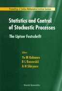 Statistics and Control of Stochastic Processes: The Liptser Festschrift
