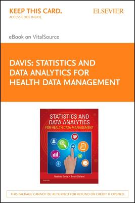 Statistics & Data Analytics for Health Data Management - Elsevier eBook on Vitalsource (Retail Access Card) - Davis, Nadinia A, MBA, Rhia, and Shiland, Betsy J, MS, Rhia, Cpc