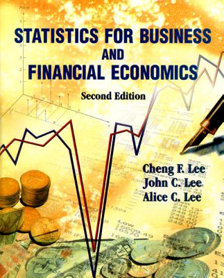 Statistics for Business and Financial Economics (Second Edition) - Lee, Cheng Few, and Lee, John C, and Lee, Alice C