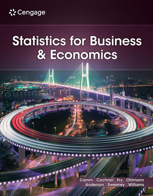 Statistics for Business & Economics, Loose-Leaf Version - Camm, Jeffrey D, and Cochran, James J, and Fry, Michael J