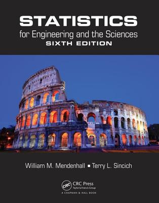 Statistics for Engineering and the Sciences - Mendenhall, William M., and Sincich, Terry L.