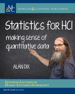 Statistics for Hci: Making Sense of Quantitative Data