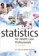 Statistics for Health Care Professionals: An Introduction