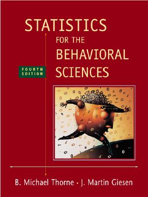Statistics for the Behavioral Sciences - Thorne, B Michael, and Giesen, Martin, and Thorne, Michael