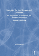 Statistics for the Behavioural Sciences: An Introduction to Frequentist and Bayesian Approaches