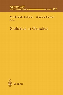 Statistics in Genetics - Halloran, M.Elizabeth (Editor), and Geisser, Seymour (Editor)