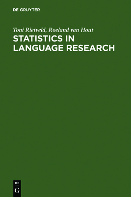 Statistics in Language Research: Analysis of Variance - Rietveld, Toni, and Hout, Roeland Van