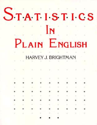 Statistics in Plain English - Brightman, Harvey J