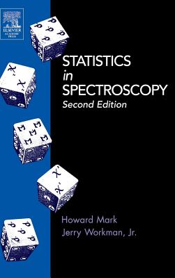 Statistics in Spectroscopy - Mark, Howard, and Workman Jr, Jerry