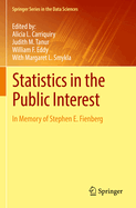 Statistics in the Public Interest: In Memory of Stephen E. Fienberg