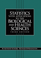 Statistics with Applications to the Biological and Health Sciences