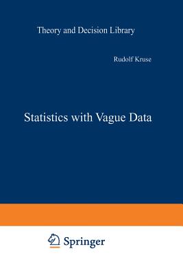 Statistics with Vague Data - Kruse, Rudolf, and Meyer, Klaus Dieter