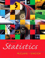 Statistics - McClave, James T, and Mendenhall, William, and Sincich, Terry