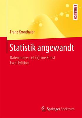 Statistik Angewandt: Datenanalyse Ist (K)Eine Kunst Excel Edition - Kronthaler, Franz