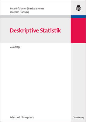 Statistik Fr Wirtschafts- Und Sozialwissenschaften: Deskriptive Statistik - Pflaumer, Peter, and Heine, Barbara, and Hartung, Joachim