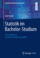 Statistik Im Bachelor-Studium: Eine Einf?hrung F?r Wirtschaftswissenschaftler