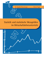 Statistik und statistische Messgren im Wirtschaftslehreunterricht