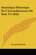 Statistique Historique De L'Arrondissement De Dole V2 (1842)