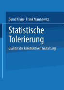 Statistische Tolerierung: Qualitat Der Konstruktiven Gestaltung