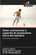 Stato nutrizionale e capacit? di prestazione fisica dei bambini