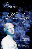 Statue in the Moonlight: A Regency Romance Novella