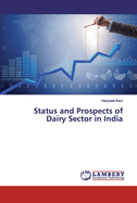 Status and Prospects of Dairy Sector in India