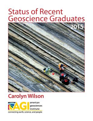 Status of Recent Geoscience Graduates 2015 - Wilson, Carolyn