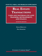 Statute, Form, and Problem Supplement to Real Estate Transactions: Cases and Materials on Land Transfer, Development, and Finance