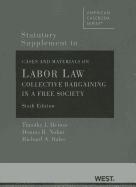 Statutory Supplement to Labor Law: Collective Bargaining in a Free Society