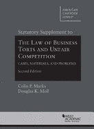 Statutory Supplement to The Law of Business Torts and Unfair Competition: Cases, Materials, and Problems