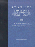 Statuts Et Privileges Du Corps Des Marchands Orfevres Joyailliers: An 18th-Century Compendium Of The Laws Governing Silversmithing In Paris