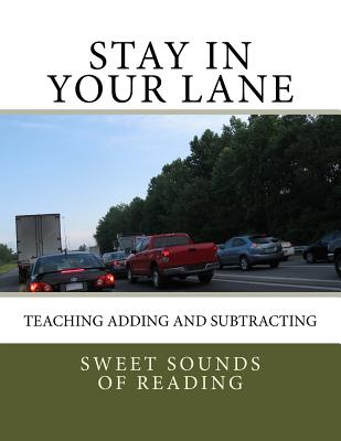 Stay in Your Lane: Teaching Adding and Subtracting - Sweet Sounds of Reading