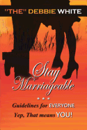 Stay Marriageable(tm): Guidelines for Everyone Yep, That Means You