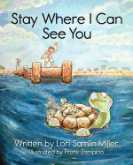 Stay Where I Can See You