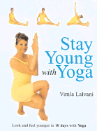 Stay Young with Yoga - Lalvani, Vimla