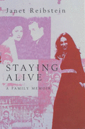 Staying Alive: A Family Memoir