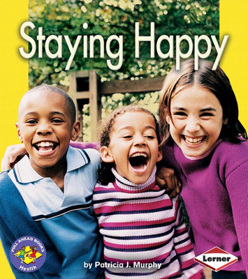 Staying Happy - Murphy, Patricia J